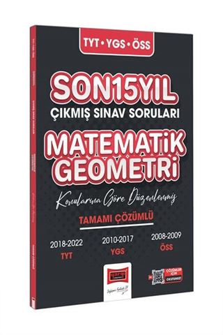 TYT-YGS-ÖSS Son Matematik-Geometri Tamamı Çözümlü Son 15 Yıl Çıkmış Sınav Soruları (Konularına Göre Düzenlenmiş)