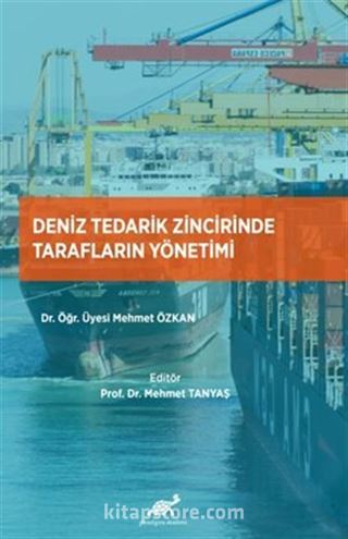 Deniz Tedarik Zincirinde Tarafların Yönetimi