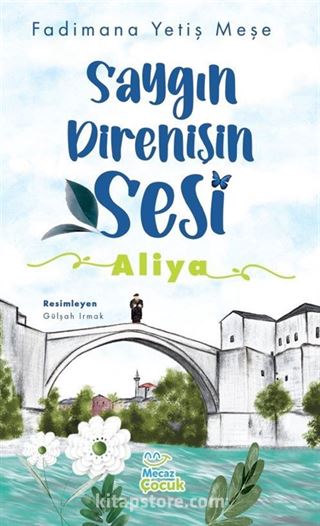 Saygın Direnişin Sesi : Aliya