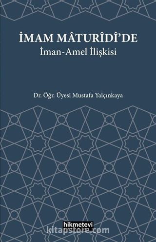 İmam Maturidi'de İman Amel İlişkisi