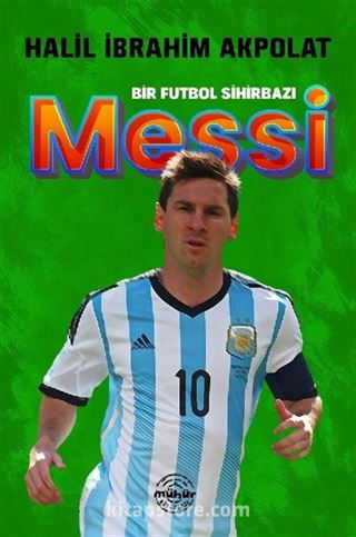 Bir Futbol Sihirbazı: Messi