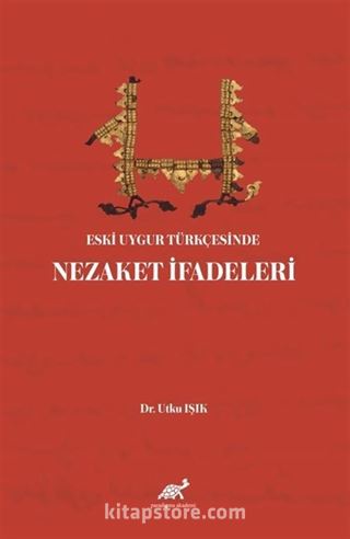 Eski Uygur Türkçesinde Nezaket İfadeleri