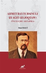 Ahmet Baytursınulı 23 Ağıt (23 Joqtaw) (İnceleme-Aktarma)