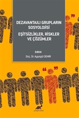 Dezavantajlı Grupların Sosyoloji̇si̇ Eşi̇tsi̇zli̇kler, Ri̇skler ve Çözümler