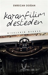 Karanfilim Desteden / Dizelerin Öyküsü