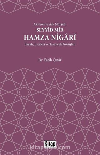 Aksiyon ve Aşk Mürşidi Seyyid Mir Hamza Nigari