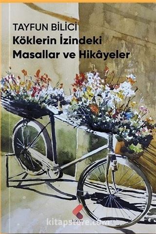 Köklerin İzindeki Masallar ve Hikayeler