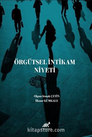 Örgütsel İntikam Niyeti