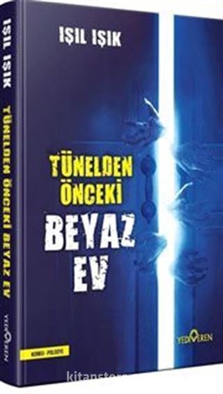 Tünelden Önce Beyaz Ev (Ciltli)