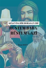 Keşan'da Bir Horasan Eri Rüstem Baba / Rüstem Gazi