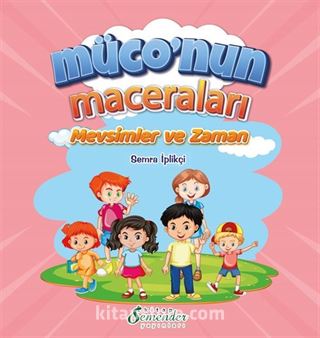 Müconun Maceraları / Mevsimler ve Zaman