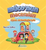 Müconun Maceraları / Oyun Arkadaşlarıyla