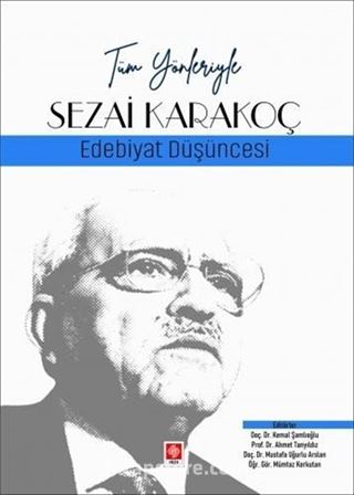 Tüm Yönleriyle Sezai Karakoç - Edebiyat Düşüncesi