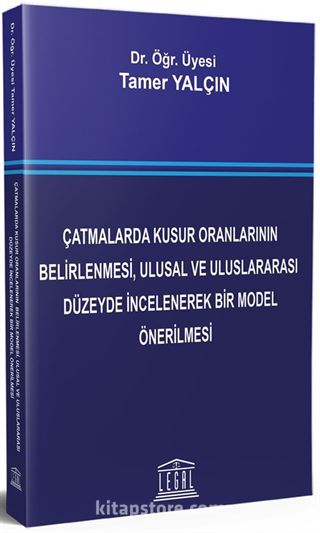 Çatmalarda Kusur Oranlarının Belirlenmesi, Ulusal ve Uluslararası Düzeyde İncelenerek Bir Model Önerilmesi