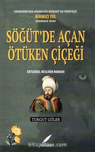 Söğüt'de Açan Ötüken Çiçeği