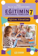 Eğitimin Kavramsal Temelleri 7 : Eğitim Yönetimi