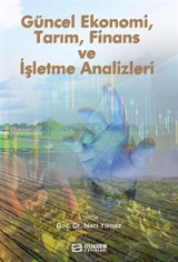 Güncel Ekonomi, Tarım, Finans ve İşletme Analizleri