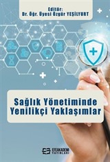 Sağlık Yönetiminde Yenilikçi Yaklaşımlar