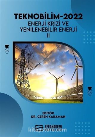 Teknobilim 2022 Enerji Krizi ve Yenilenebilir Enerji II