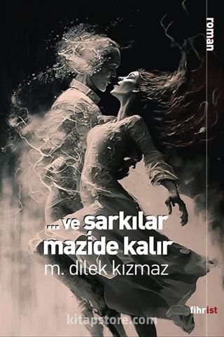 Ve Şarkılar Mazide Kalır