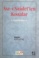 Asr-ı Saadet'ten Kıssalar