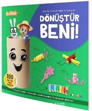 Briko Dönüştür Beni! / Ben Bir Tuvalet Kağıdı Rulosuyum