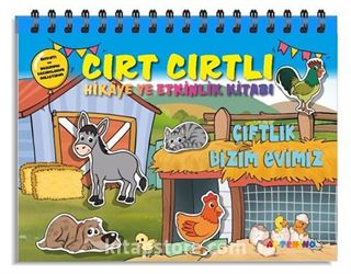 Çiftlik Bizim Evimiz / Cırt Cırtlı Hikaye ve Aktivite Kitap Serisi