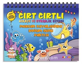 Mercan Kayalığında Doğum Günü Partisi / Cırt Cırtlı Hikaye ve Aktivite Kitap Serisi