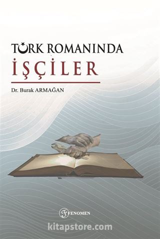 Türk Romanında İşçiler