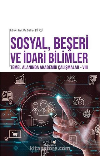 Sosyal, Beşeri ve İdari Bilimler Temel Alanında Akademik Çalışmalar VIII