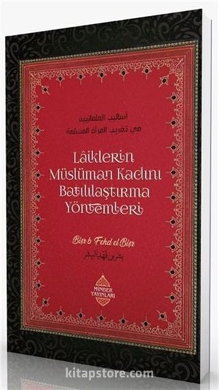 Laiklerin Müslüman Kadını Batılılaştırma Yöntemleri