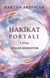 Hakikat Portalı / 1. Kitap Gökler Konuşuyor