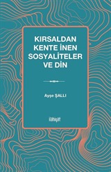 Kırsaldan Kente İnen Sosyaliteler ve Din