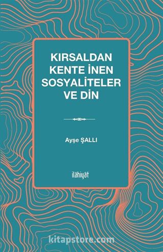 Kırsaldan Kente İnen Sosyaliteler ve Din