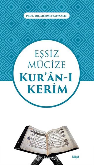 Eşsiz Mûcize Kur'an-ı Kerim