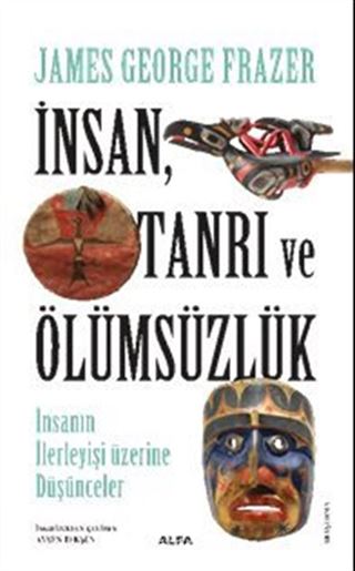 İnsan, Tanrı ve Ölümsüzlük