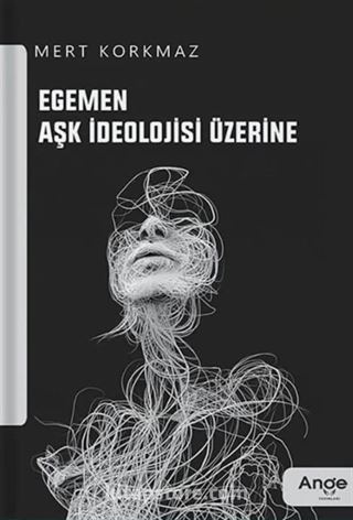 Egemen Aşk İdeolojisi Üzerine