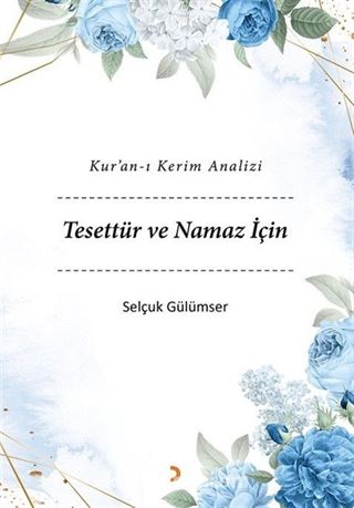 Kur'an-ı Kerim Analizi Tesettür ve Namaz İçin