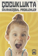 Çocuklukta Davranışsal Problemler