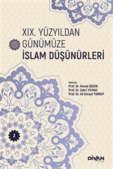 XIX. Yüzyıldan Günümüze İslam Düşünürleri (Cilt 2)