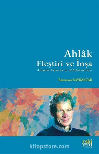 Ahlak: Eleştiri ve İnşa