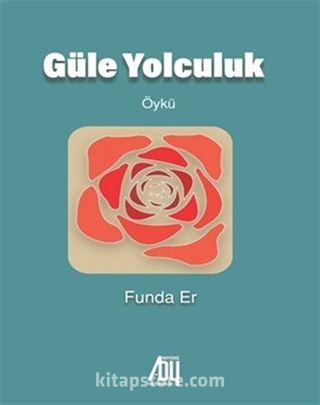 Güle Yolculuk