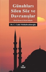 Günahları Silen Söz ve Davranışlar - Kırk Konu Kırk Hadis