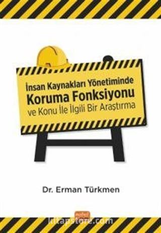 İnsan Kaynakları Yönetiminde Koruma Fonksiyonu ve Konu İle İlgili Bir Araştırma