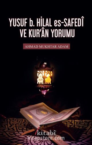 Yusuf B. Hilal Es-Safedî Ve Kuran Yorumu