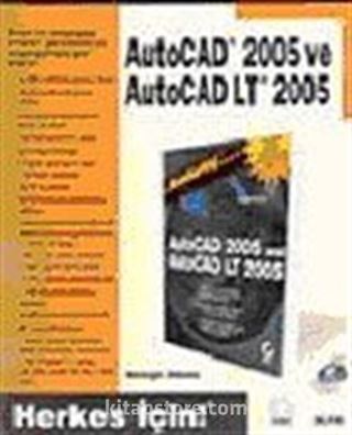 Autocad 2005 ve Autocad LT 2005/Herkes İçin