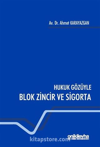 Hukuk Gözüyle Blok Zincir ve Sigorta