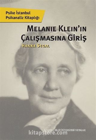 Melanie Klein'ın Çalışmasına Giriş