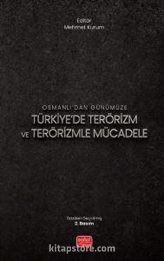 Osmanlı'dan Günümüze Türkiye'de Terörizm ve Terörizmle Mücadele