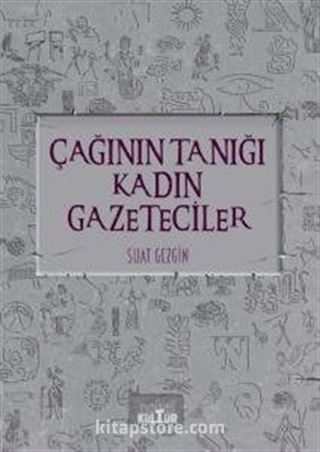 Çağının Tanığı Kadın Gazeteciler